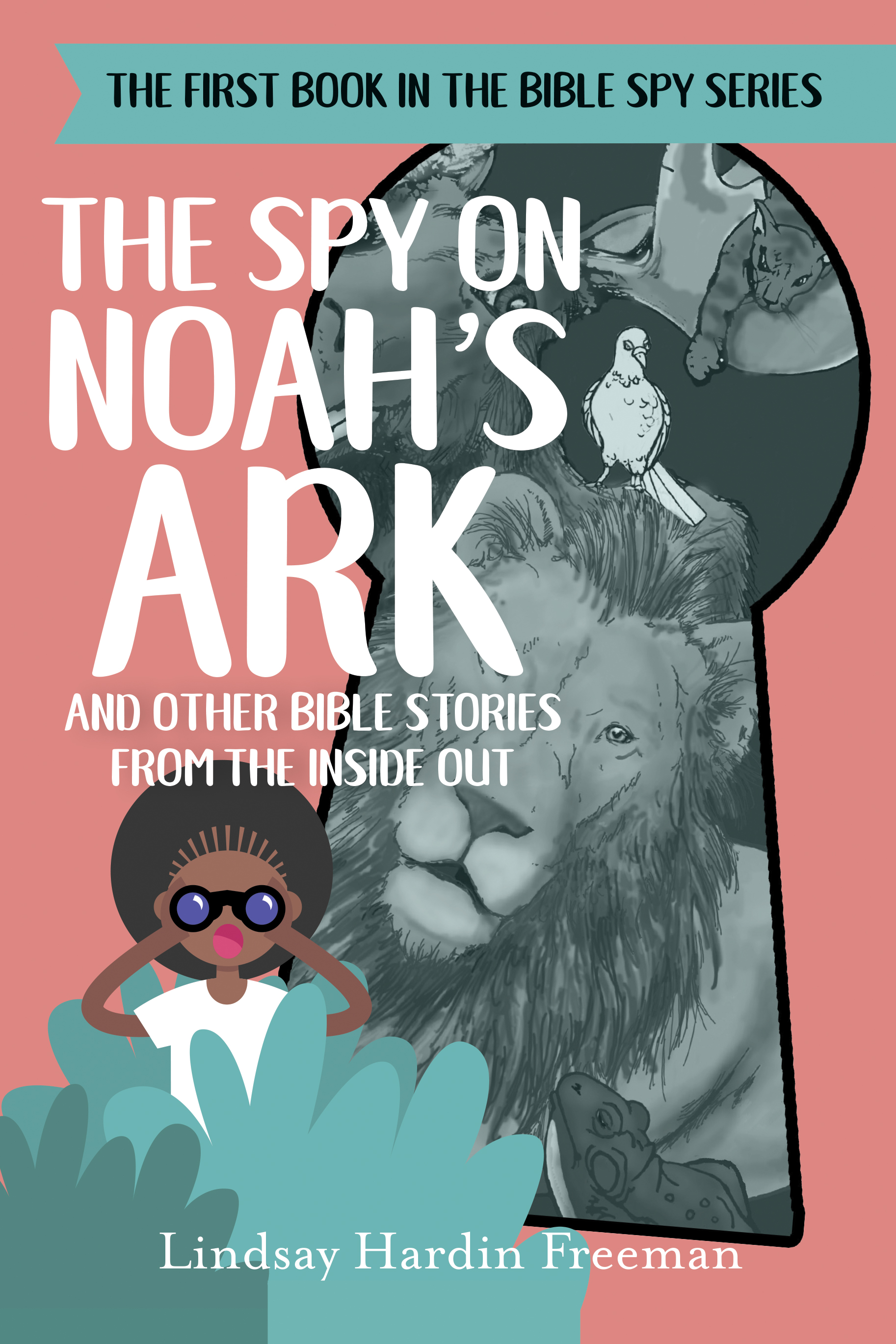 The Spy on Noah's Ark Paperback - Lindsay Hardin Freeman, Leonard Freeman,  Paul Shaffer : Forward Movement