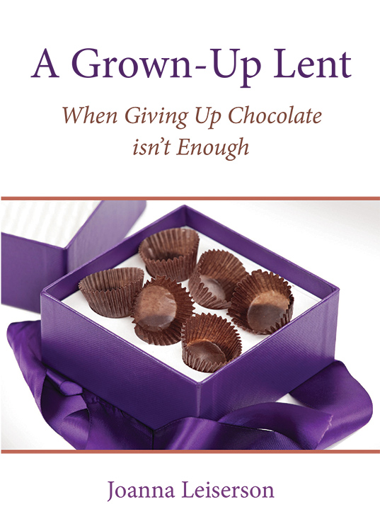 A Grown-up Lent: When Giving Up Chocolate Isn't Enough