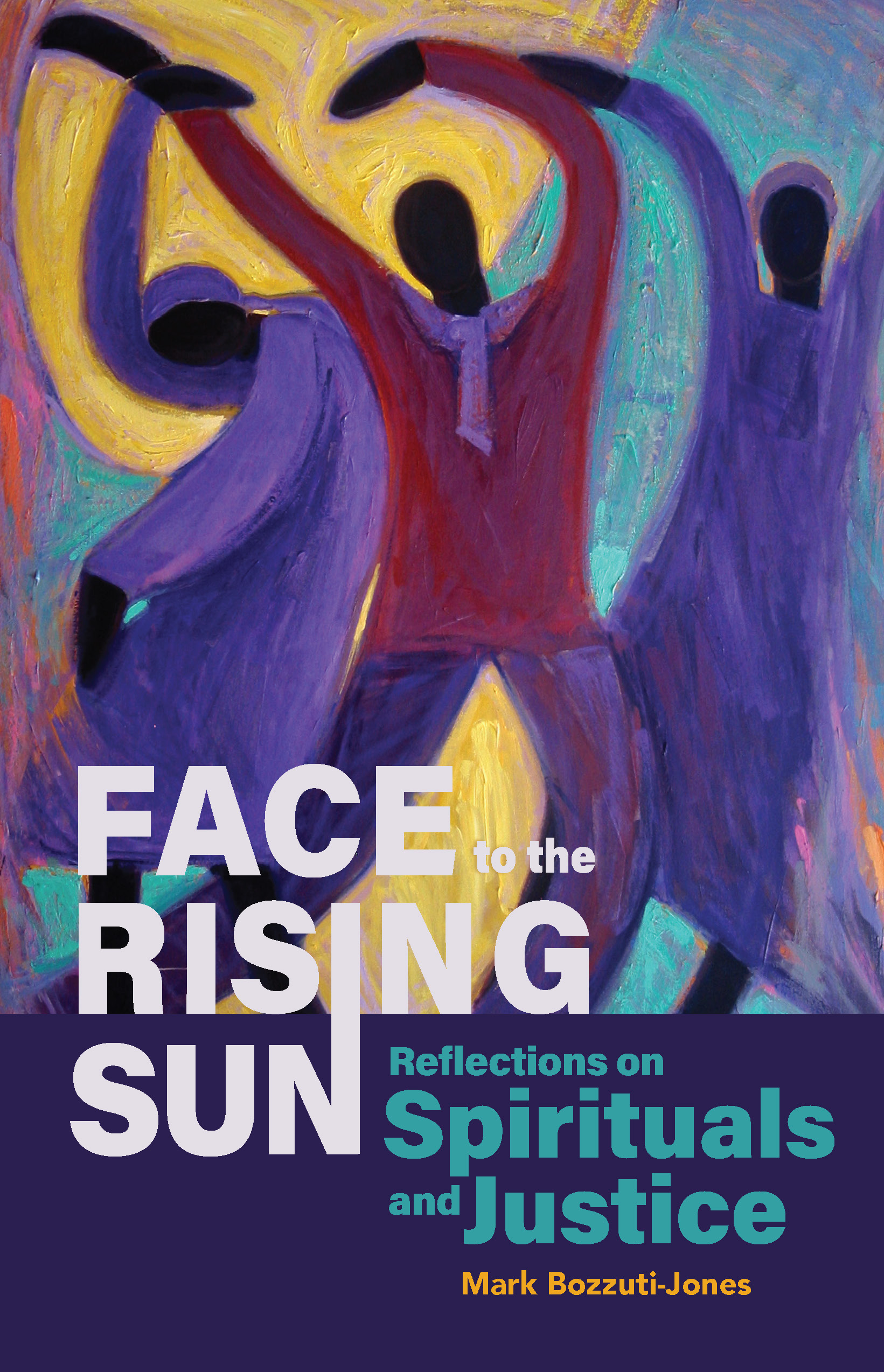 Face to the Rising Sun Book - Mark Bozzuti-Jones : Forward Movement